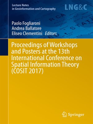 cover image of Proceedings of Workshops and Posters at the 13th International Conference on Spatial Information Theory (COSIT 2017)
